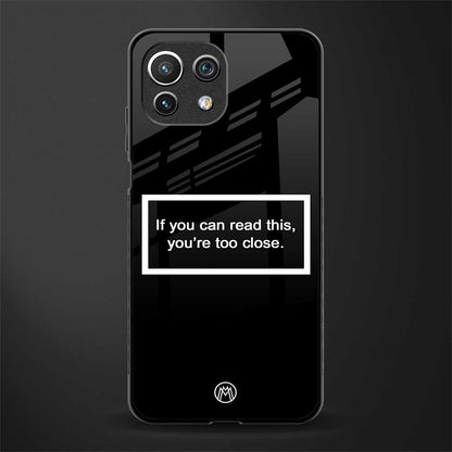 you're too close black glass case for mi 11 lite image