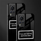 you're too close black glass case for vivo x60 pro image-2