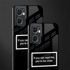 you're too close black glass case for oppo reno7 5g image-2