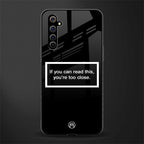 you're too close black glass case for realme x50 pro image