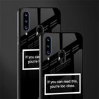 you're too close black glass case for samsung galaxy a20s image-2