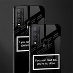 you're too close black glass case for vivo y50 image-2
