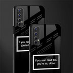 you're too close black glass case for realme narzo 20 pro image-2