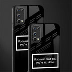 you're too close black glass case for realme 7 pro image-2