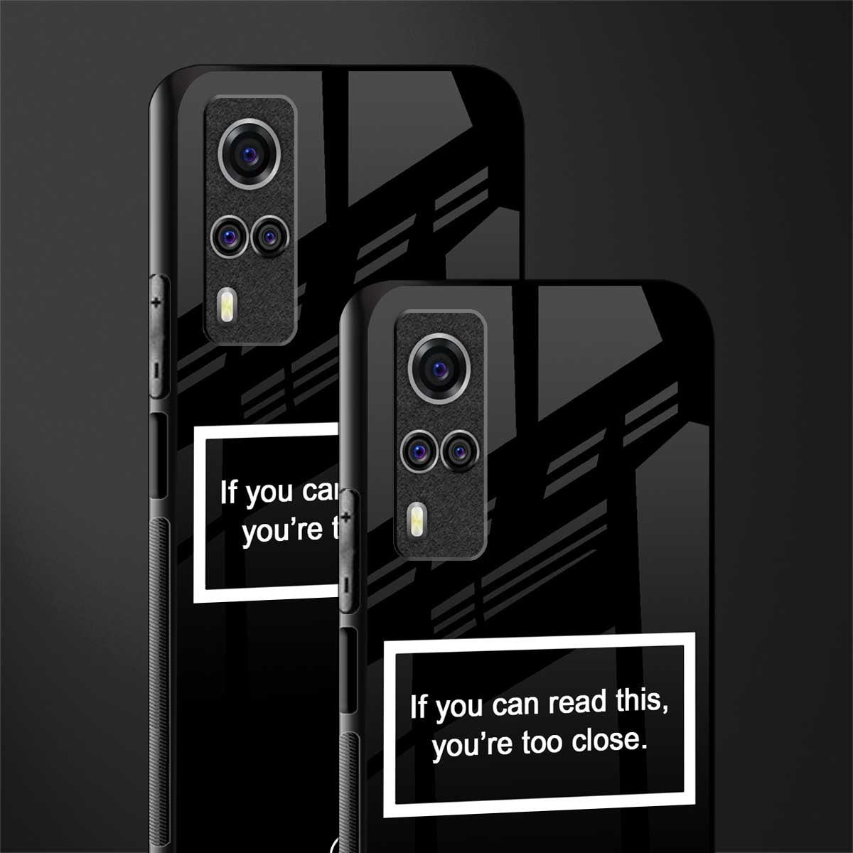 you're too close black glass case for vivo y51a image-2