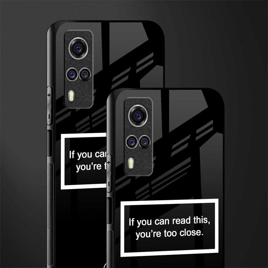 you're too close black glass case for vivo y51 image-2