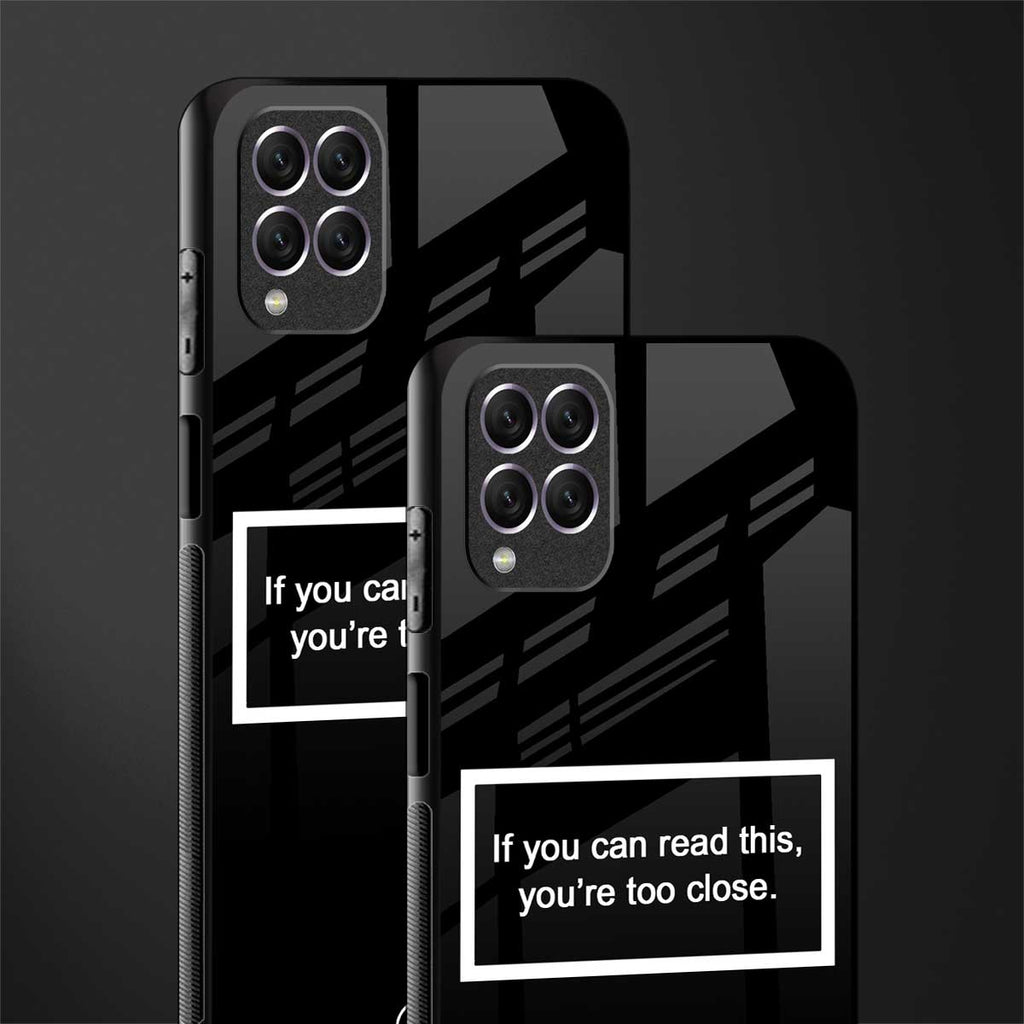 you're too close black glass case for samsung galaxy f62 image-2