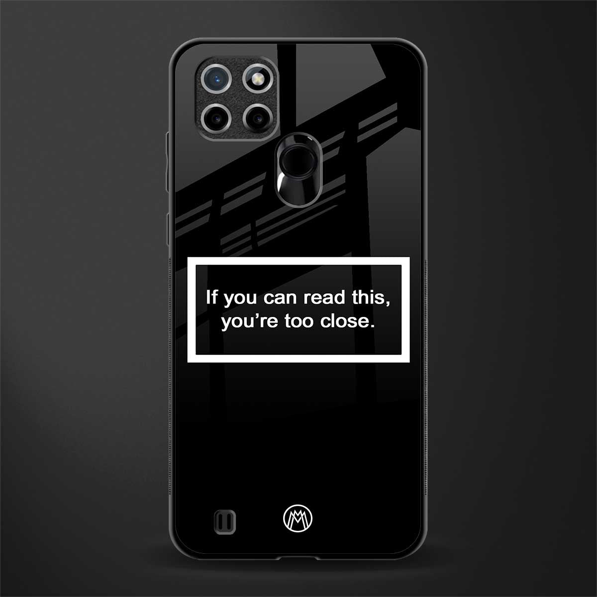 you're too close black glass case for realme c21 image