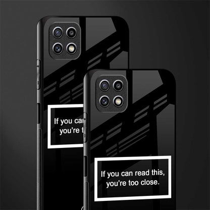 you're too close black glass case for samsung galaxy a22 5g image-2