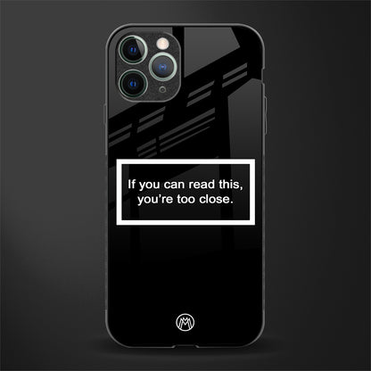 you're too close black glass case for iphone 11 pro image