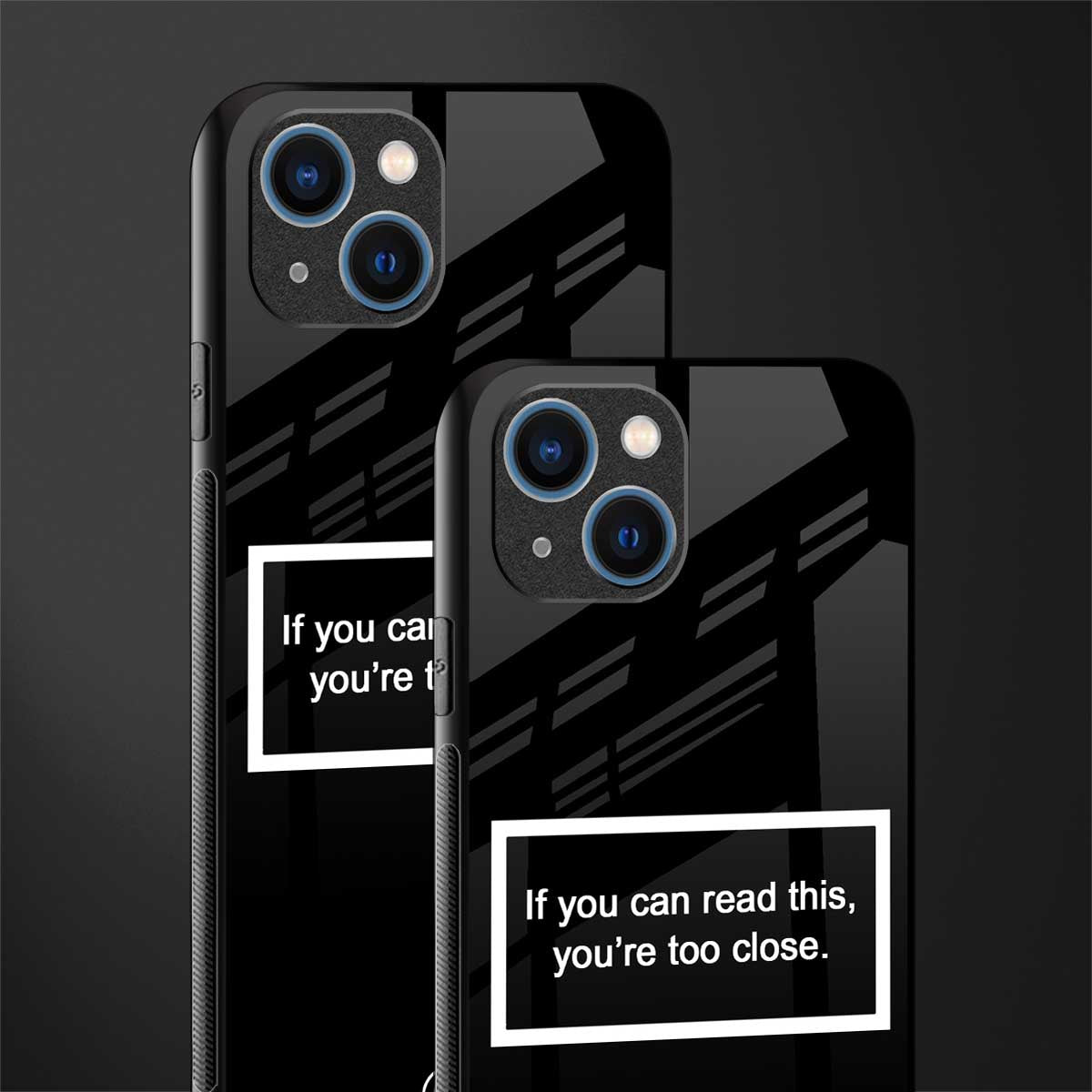 you're too close black glass case for iphone 14 image-2