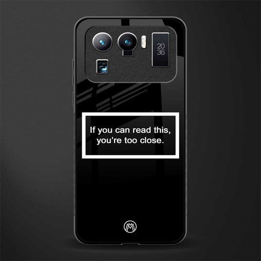 you're too close black glass case for mi 11 ultra 5g image
