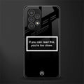 you're too close black back phone cover | glass case for samsung galaxy a73 5g