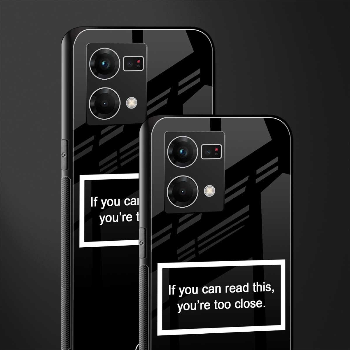 you're too close black back phone cover | glass case for oppo f21 pro 4g