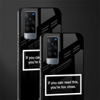 you're too close black glass case for vivo x60 image-2