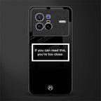 you're too close black glass case for vivo x80 image
