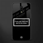 you're too close black glass case for oneplus 6t image