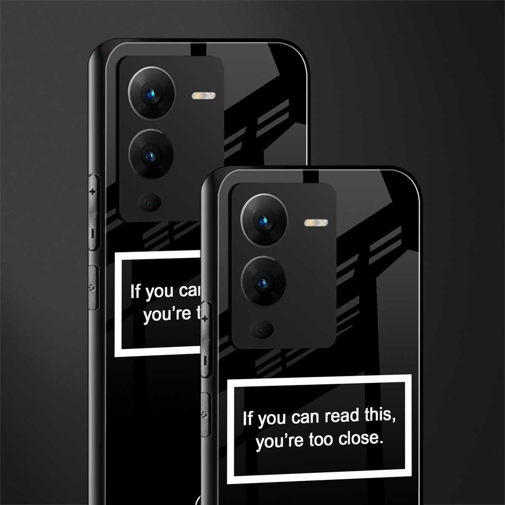 you're too close black back phone cover | glass case for vivo v25 pro 5g