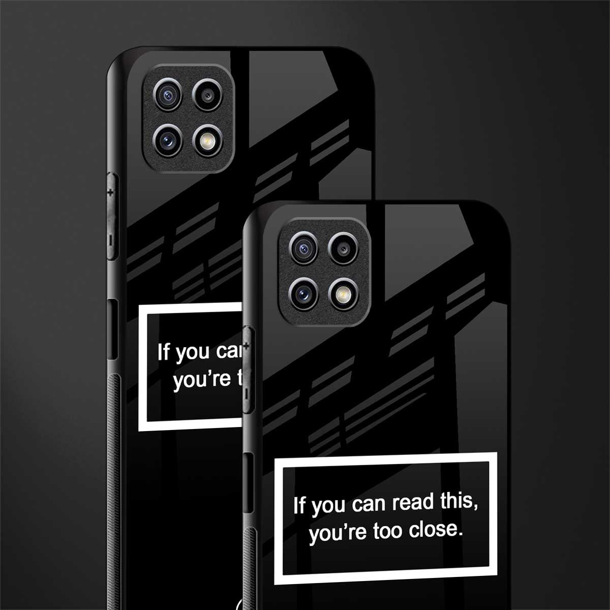 you're too close black back phone cover | glass case for samsung galaxy f42