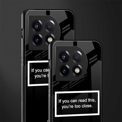 you're too close black back phone cover | glass case for oneplus 11