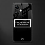 you're too close black back phone cover | glass case for oneplus nord ce 3 lite