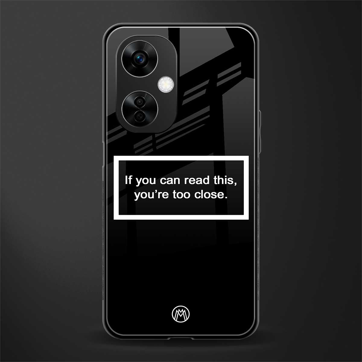 you're too close black back phone cover | glass case for oneplus nord ce 3 lite