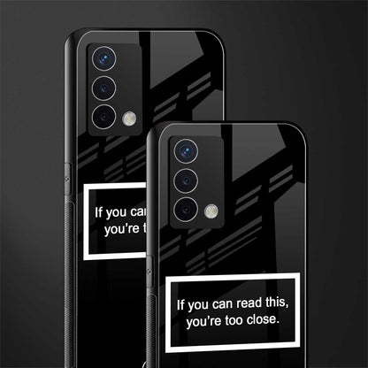 you're too close black back phone cover | glass case for oppo a74 4g