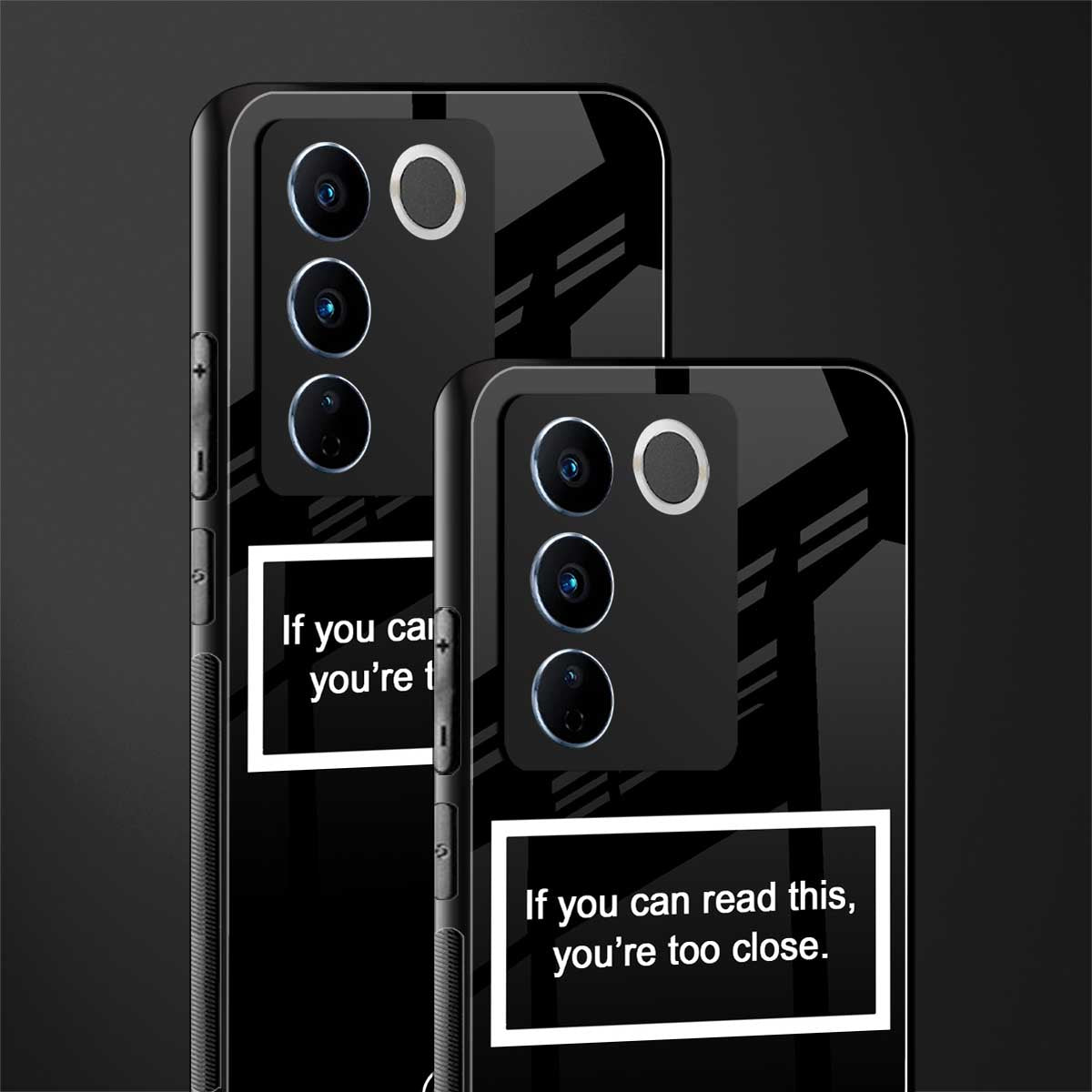 you're too close black back phone cover | glass case for vivo v27 pro 5g