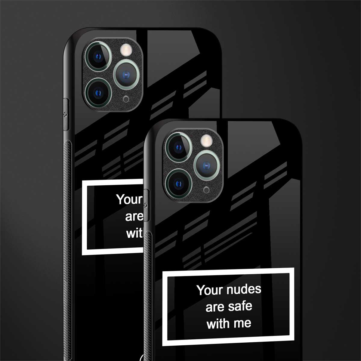 your nudes are safe with me black glass case for iphone 11 pro max image-2