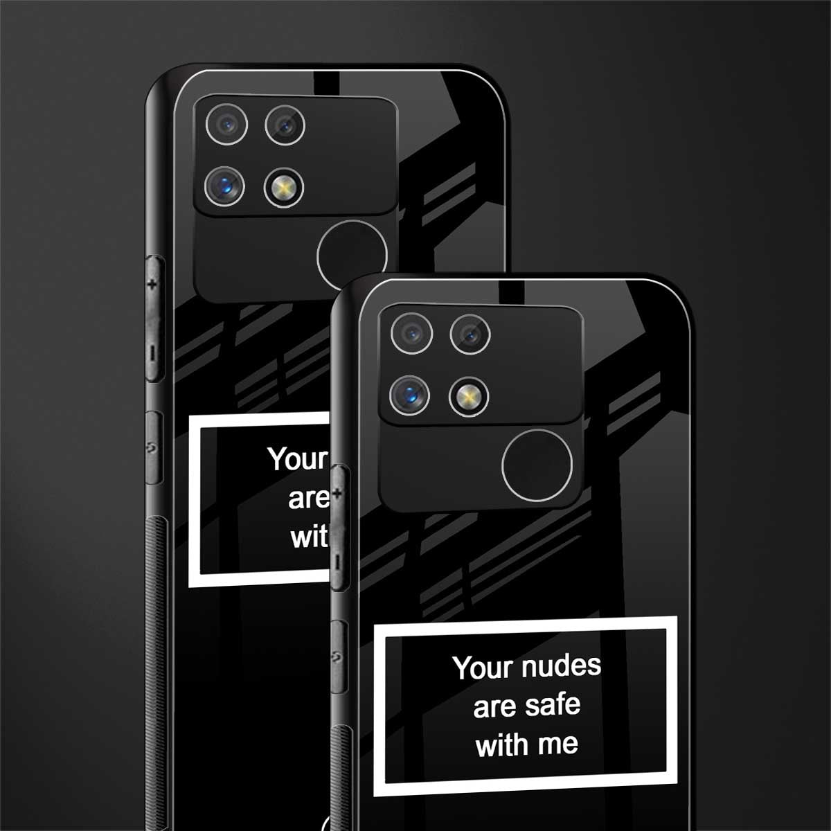 your nudes are safe with me black back phone cover | glass case for realme narzo 50a