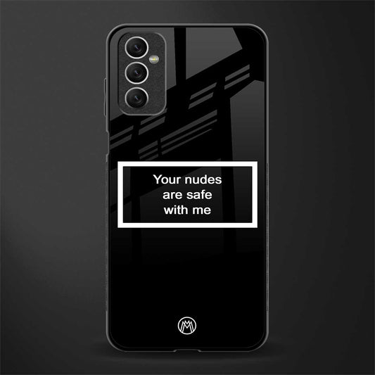your nudes are safe with me black glass case for samsung galaxy m52 5g image