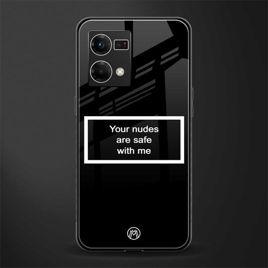your nudes are safe with me black back phone cover | glass case for oppo f21 pro 4g