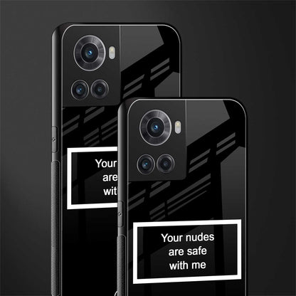 your nudes are safe with me black back phone cover | glass case for oneplus 10r 5g