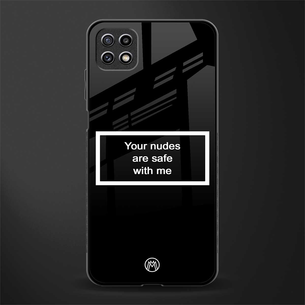 your nudes are safe with me black back phone cover | glass case for samsung galaxy f42