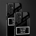 your nudes are safe with me black back phone cover | glass case for samsung galaxy a14 5g