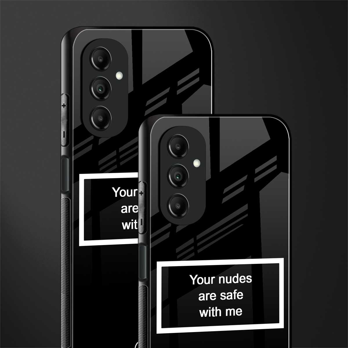 your nudes are safe with me black back phone cover | glass case for samsung galaxy a14 5g
