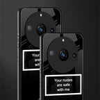your nudes are safe with me black back phone cover | glass case for realme 11 pro 5g