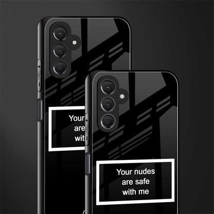 your nudes are safe with me black back phone cover | glass case for samsun galaxy a24 4g