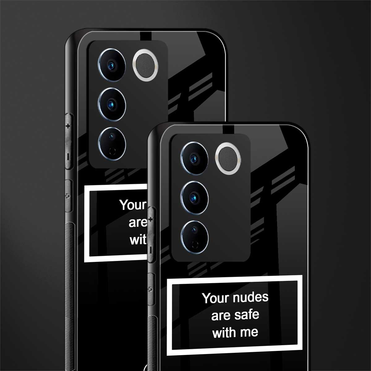 your nudes are safe with me black back phone cover | glass case for vivo v27 pro 5g