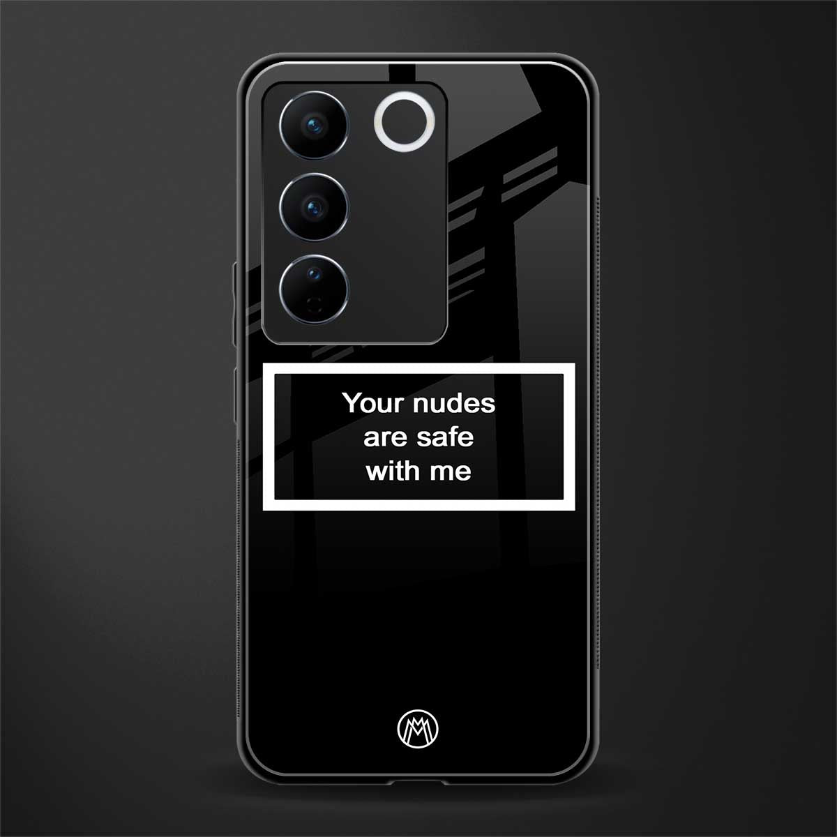 your nudes are safe with me black back phone cover | glass case for vivo v27 pro 5g