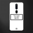 your nudes are safe with me white glass case for oppo f11 pro image