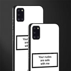 your nudes are safe with me white glass case for samsung galaxy a31 image-2