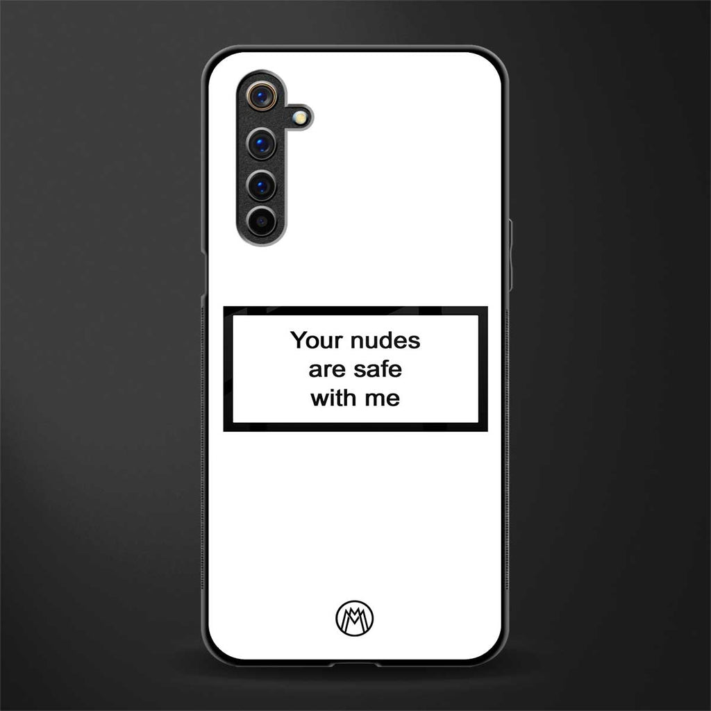your nudes are safe with me white glass case for realme 6 image
