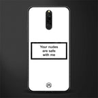 your nudes are safe with me white glass case for redmi 8 image