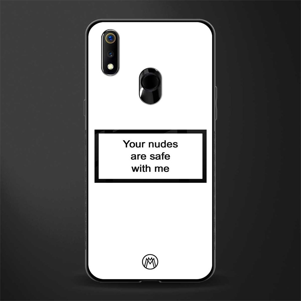 your nudes are safe with me white glass case for realme 3 pro image