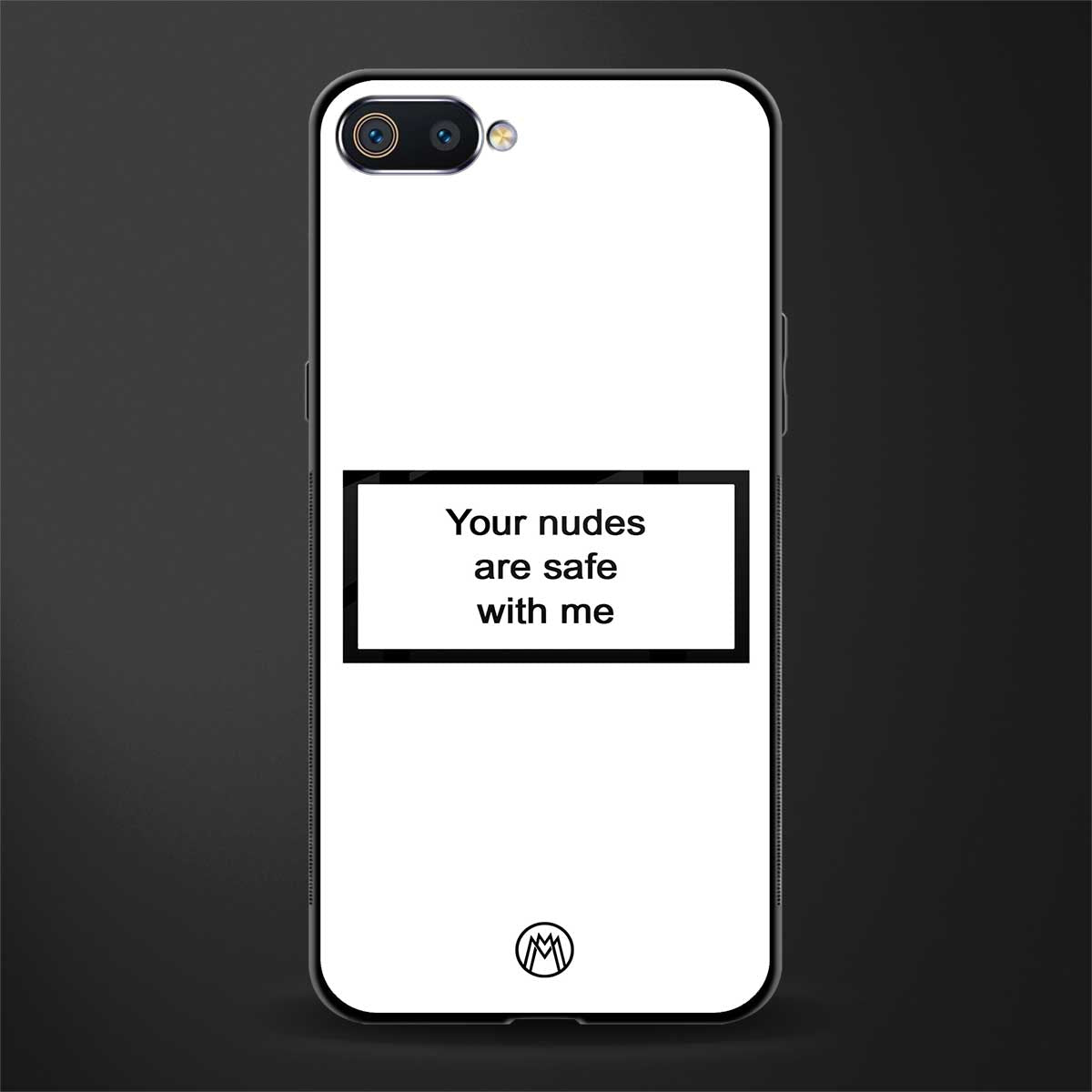 your nudes are safe with me white glass case for realme c2 image