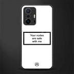 your nudes are safe with me white glass case for mi 11t pro 5g image