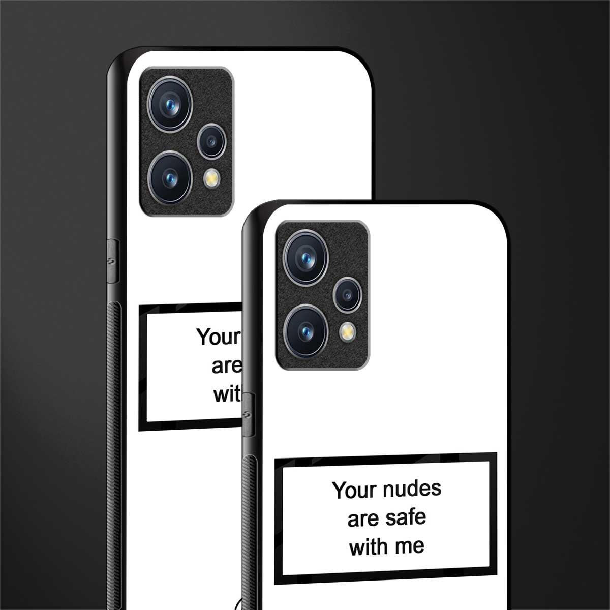 your nudes are safe with me white glass case for realme 9 4g image-2