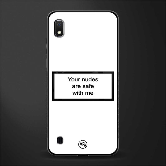 your nudes are safe with me white glass case for samsung galaxy a10 image