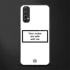 your nudes are safe with me white glass case for realme 7 image